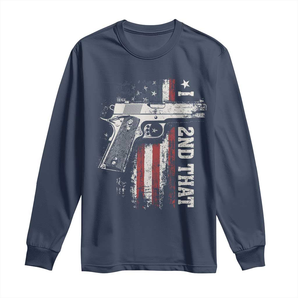I 2nd That Second Amendment Long Sleeve Shirt Pro Gun American Flag Patriotic - Wonder Print Shop