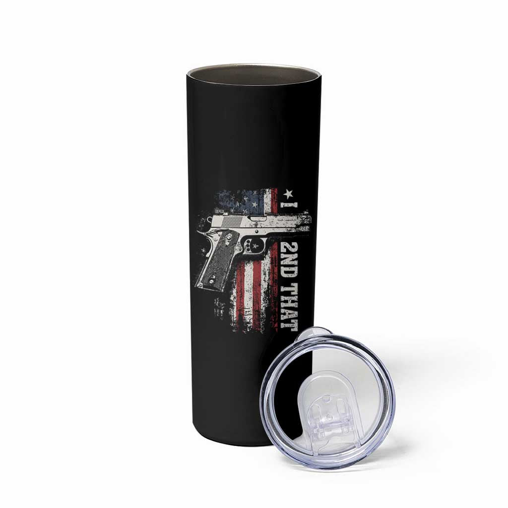 I 2nd That Second Amendment Skinny Tumbler Pro Gun American Flag Patriotic - Wonder Print Shop