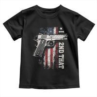 I 2nd That Second Amendment Toddler T Shirt Pro Gun American Flag Patriotic - Wonder Print Shop