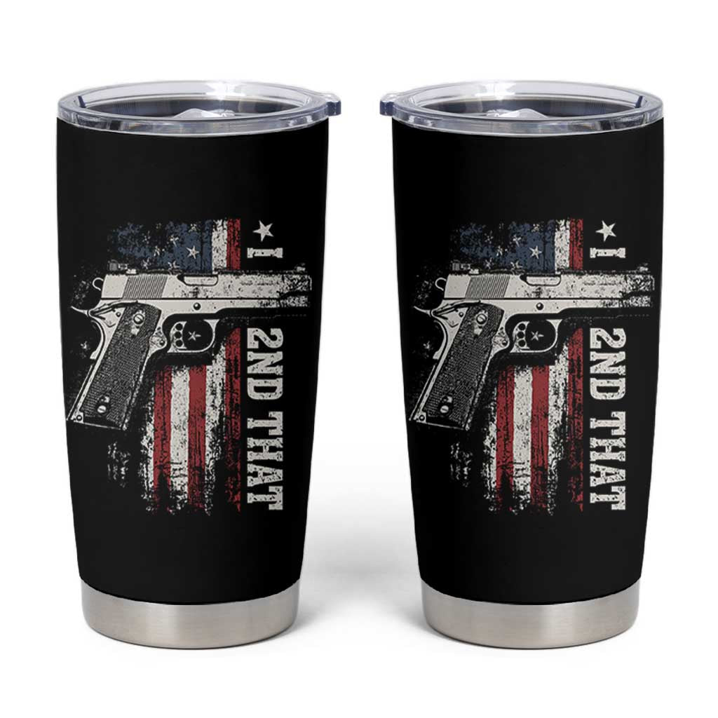 I 2nd That Second Amendment Tumbler Cup Pro Gun American Flag Patriotic - Wonder Print Shop