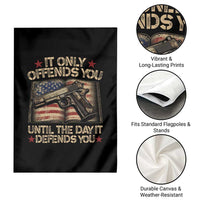 It Only Offends You Until The Day It Defends You Garden Flag Pro Gun American Flag - Wonder Print Shop