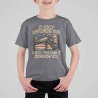 It Only Offends You Until The Day It Defends You T Shirt For Kid Pro Gun American Flag - Wonder Print Shop