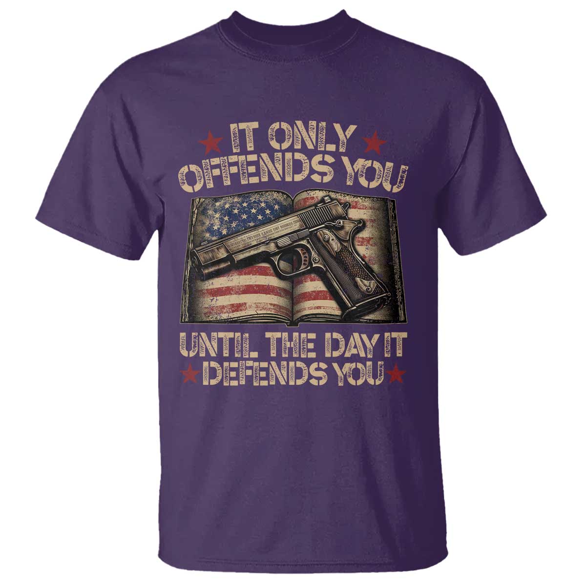 It Only Offends You Until The Day It Defends You T Shirt Pro Gun American Flag - Wonder Print Shop