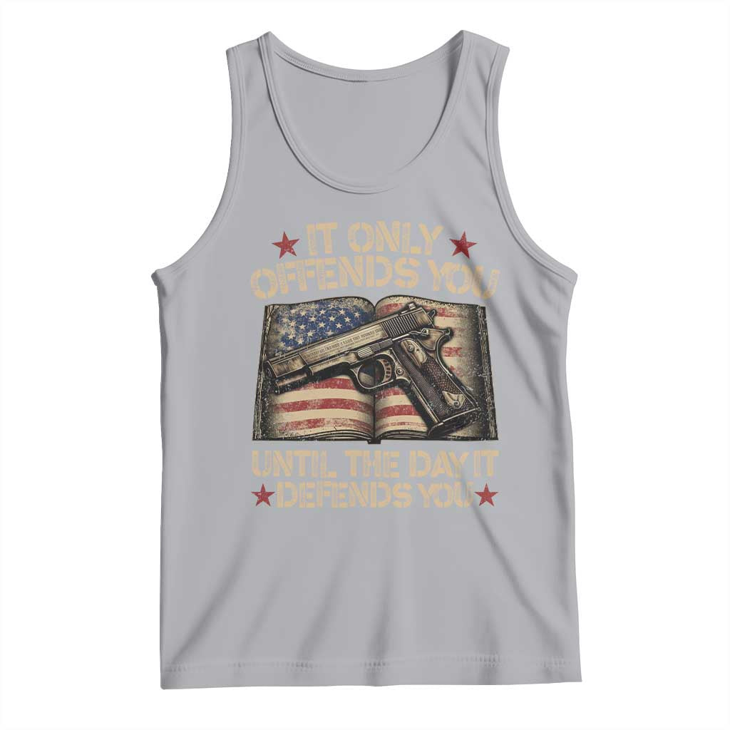 It Only Offends You Until The Day It Defends You Tank Top Pro Gun American Flag - Wonder Print Shop