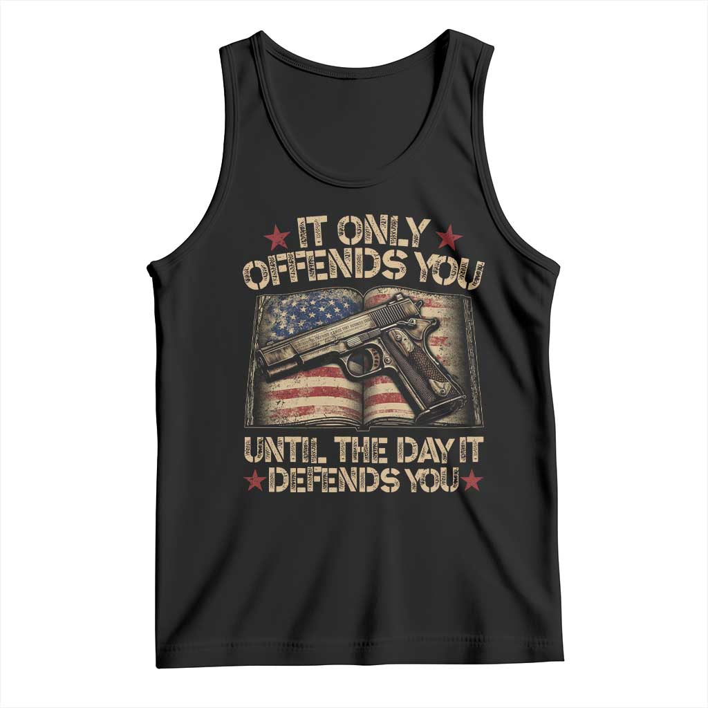 It Only Offends You Until The Day It Defends You Tank Top Pro Gun American Flag - Wonder Print Shop