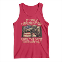 It Only Offends You Until The Day It Defends You Tank Top Pro Gun American Flag - Wonder Print Shop