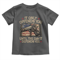 It Only Offends You Until The Day It Defends You Toddler T Shirt Pro Gun American Flag - Wonder Print Shop
