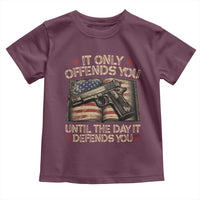 It Only Offends You Until The Day It Defends You Toddler T Shirt Pro Gun American Flag - Wonder Print Shop