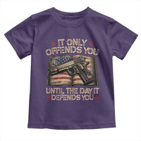 It Only Offends You Until The Day It Defends You Toddler T Shirt Pro Gun American Flag - Wonder Print Shop