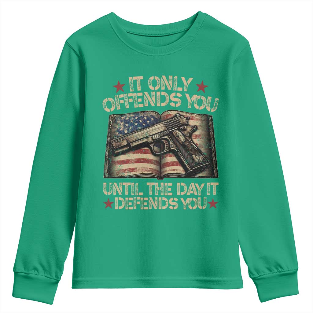 It Only Offends You Until The Day It Defends You Youth Sweatshirt Pro Gun American Flag - Wonder Print Shop