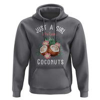 Funny Coconut Hoodie Just A Girl Who Loves Coconuts Harris 2024 - Wonder Print Shop