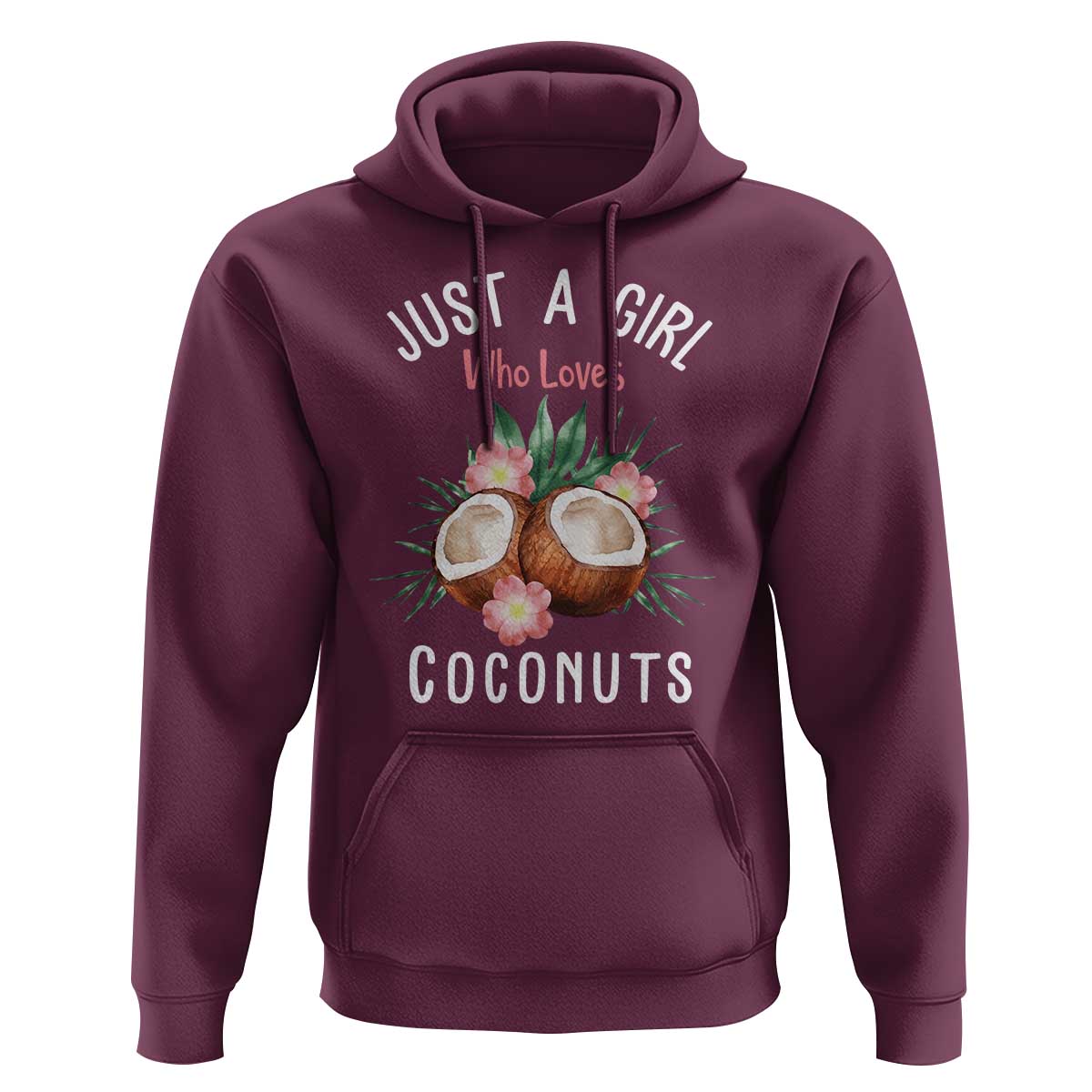 Funny Coconut Hoodie Just A Girl Who Loves Coconuts Harris 2024 - Wonder Print Shop