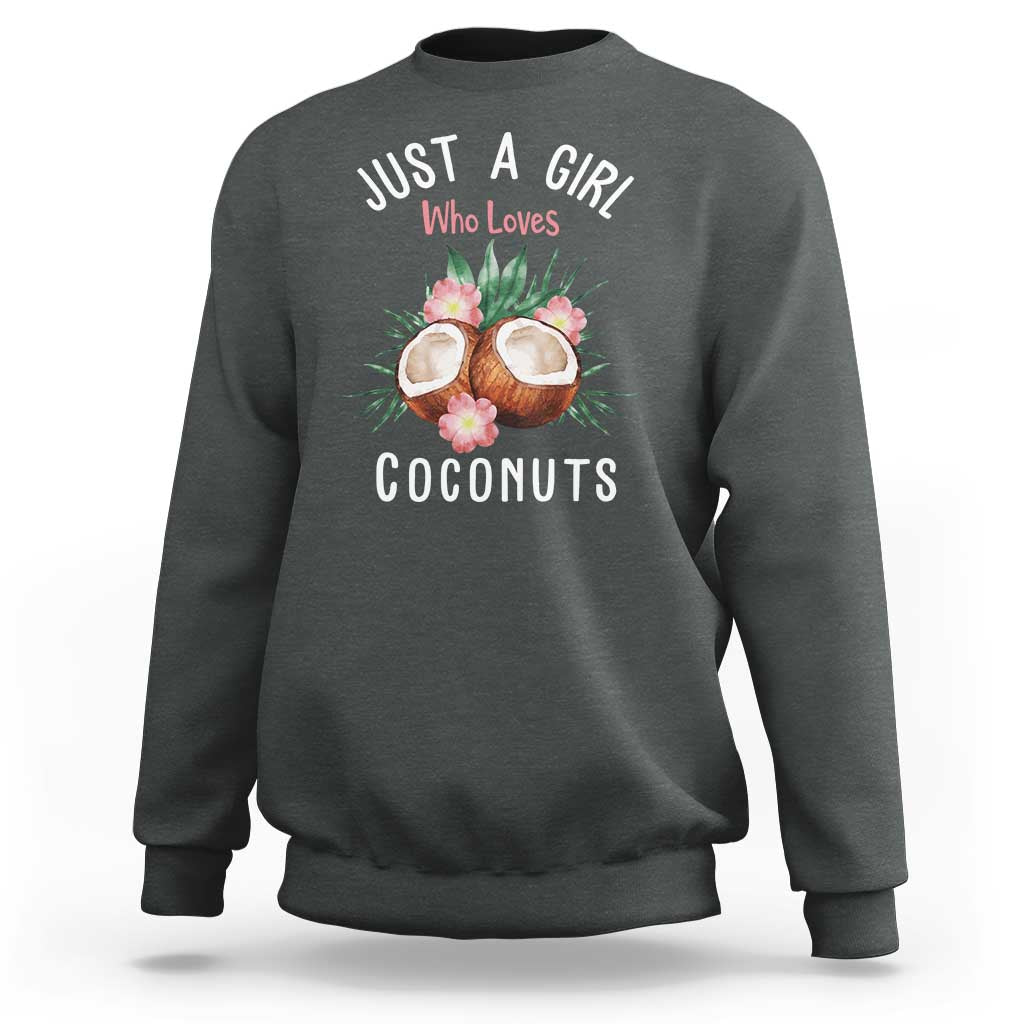 Funny Coconut Sweatshirt Just A Girl Who Loves Coconuts Harris 2024 - Wonder Print Shop