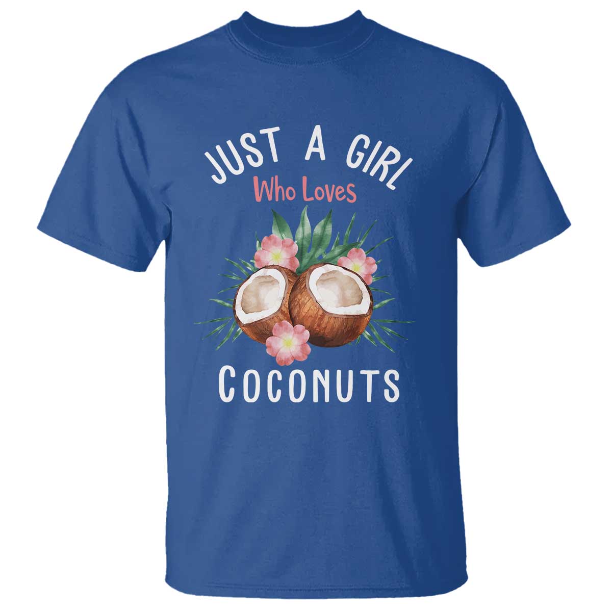 Funny Coconut T Shirt Just A Girl Who Loves Coconuts Harris 2024 - Wonder Print Shop