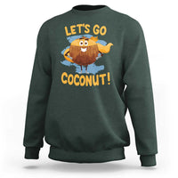 Funny Super Sommer Coconuts Sweatshirt Let's Go Coconut Hero - Wonder Print Shop
