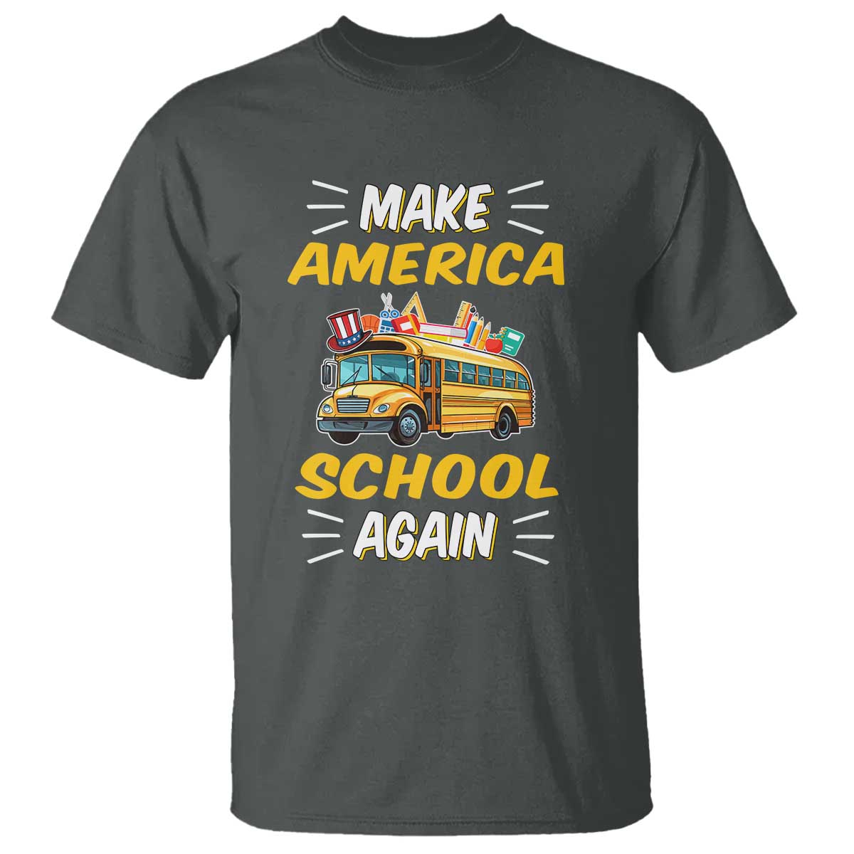 Funny Back To School T Shirt Make America School Again USA Top Hat Yellow Bus - Wonder Print Shop
