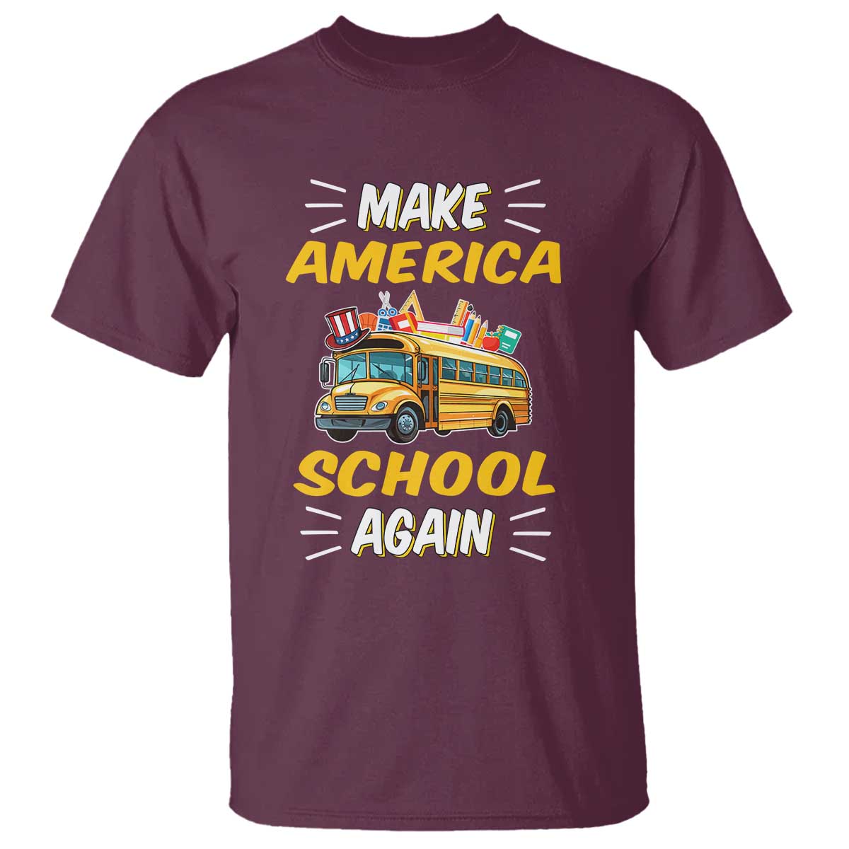 Funny Back To School T Shirt Make America School Again USA Top Hat Yellow Bus - Wonder Print Shop