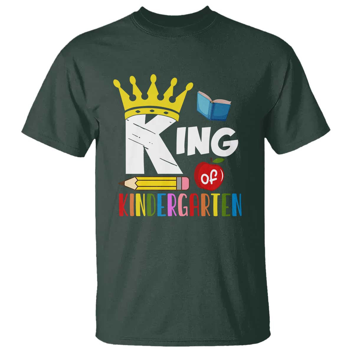 King Of Kindergarten T Shirt Back To School Crown Apple Pen Book - Wonder Print Shop