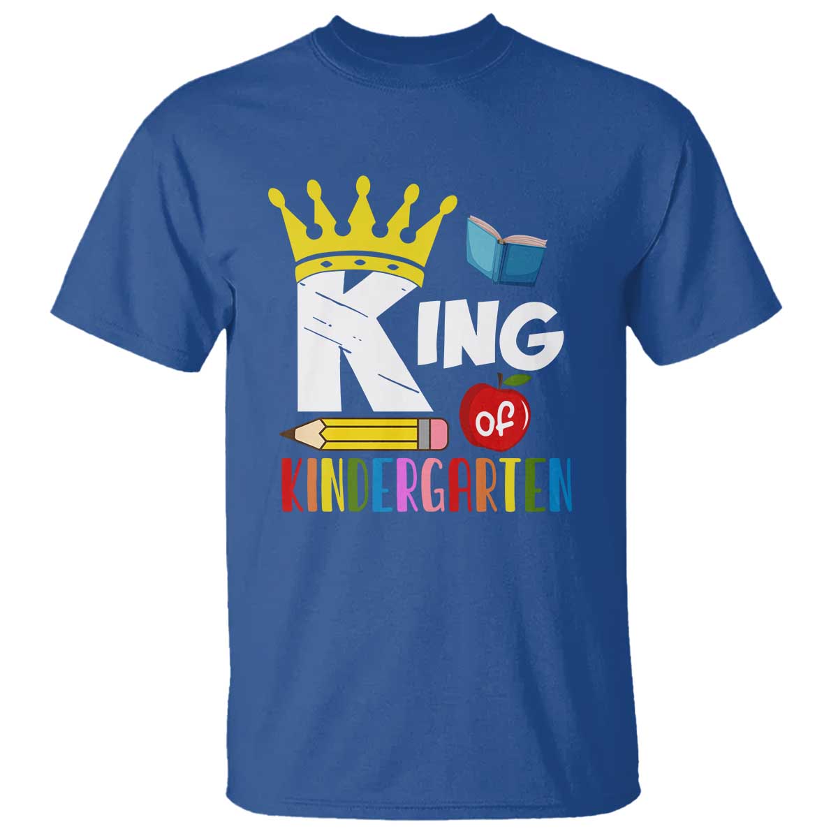 King Of Kindergarten T Shirt Back To School Crown Apple Pen Book - Wonder Print Shop