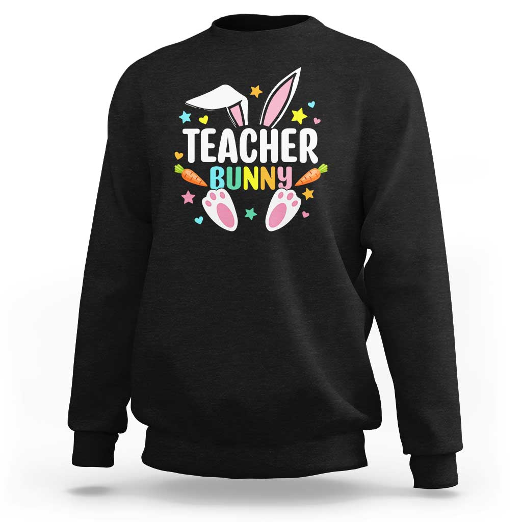 Teacher Bunny Sweatshirt Rabbit Ears Easter Day Carrot Star Heart - Wonder Print Shop