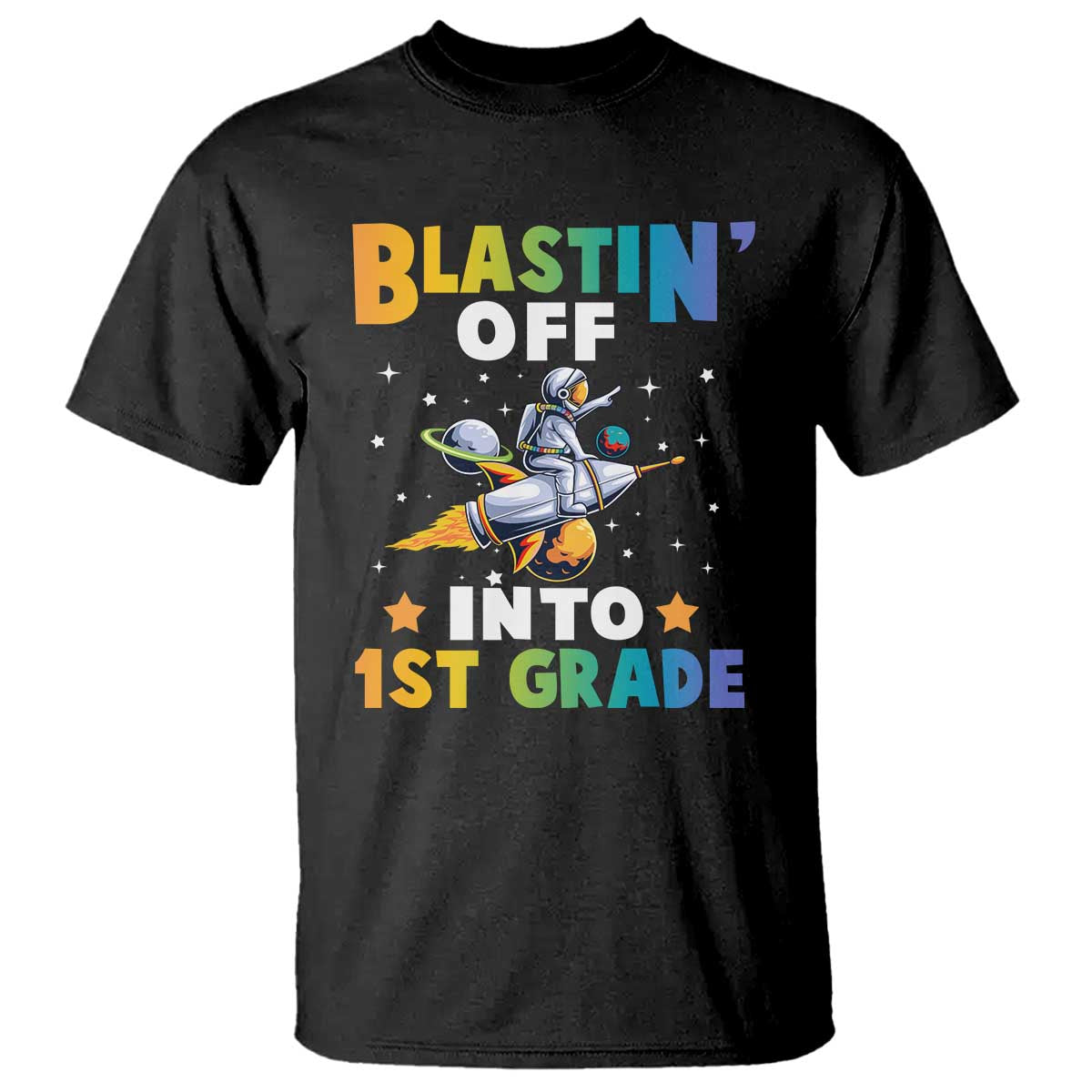 Funny Back To School Space T Shirt Blastin' Off Into 1st Grade Astronaut Rocket - Wonder Print Shop