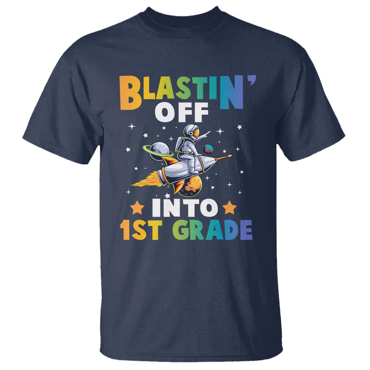 Funny Back To School Space T Shirt Blastin' Off Into 1st Grade Astronaut Rocket - Wonder Print Shop
