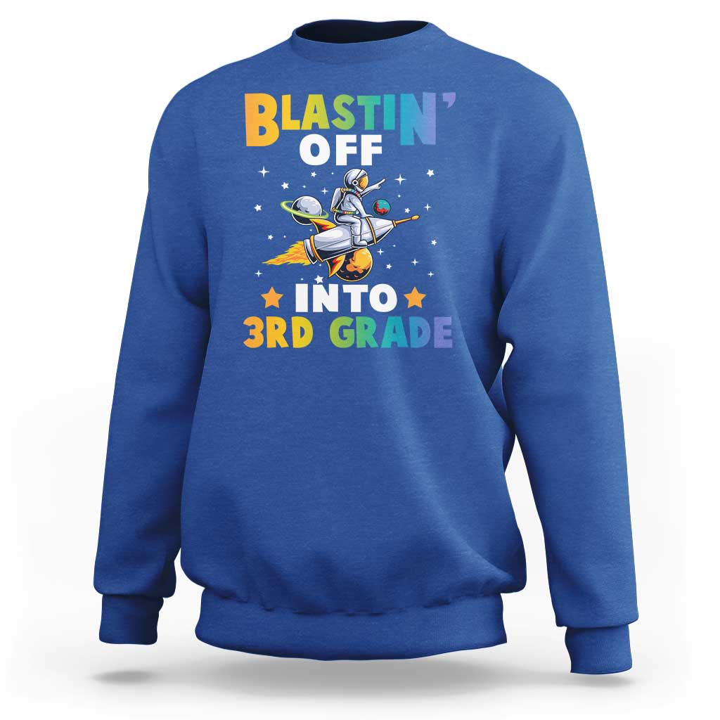 Funny Back To School Space Sweatshirt Blastin' Off Into 3rd Grade Astronaut Rocket - Wonder Print Shop