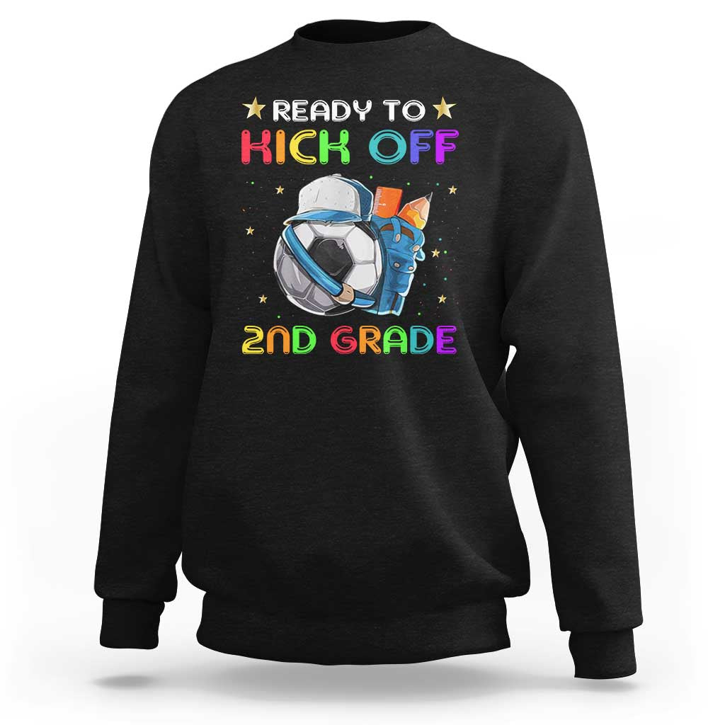 Ready To Kick Off 2nd Grade Sweatshirt Back To School Soccer Backpacks Ruller Pencil - Wonder Print Shop