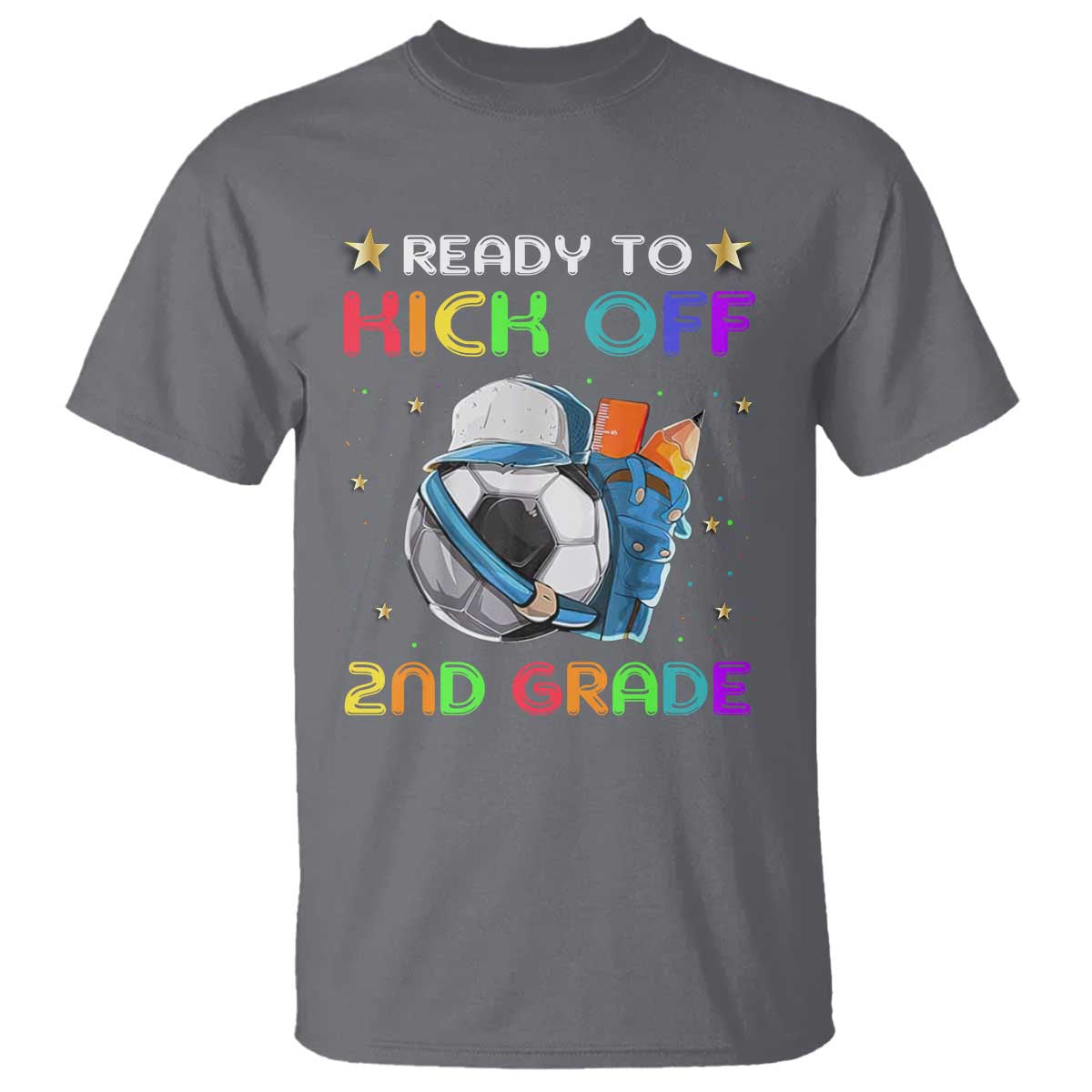Ready To Kick Off 2nd Grade T Shirt Back To School Soccer Backpacks Ruller Pencil - Wonder Print Shop