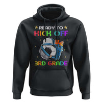 Ready To Kick Off 3rd Grade Hoodie Back To School Soccer  Backpacks Ruller Pencil - Wonder Print Shop