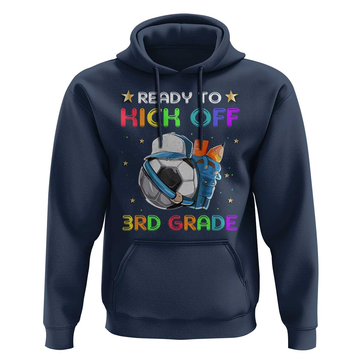 Ready To Kick Off 3rd Grade Hoodie Back To School Soccer  Backpacks Ruller Pencil - Wonder Print Shop