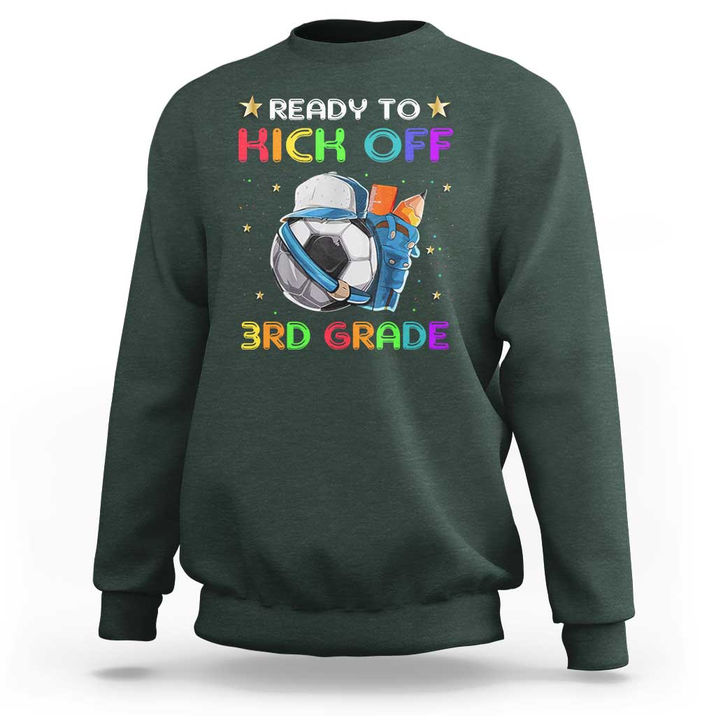 Ready To Kick Off 3rd Grade Sweatshirt Back To School Soccer  Backpacks Ruller Pencil - Wonder Print Shop