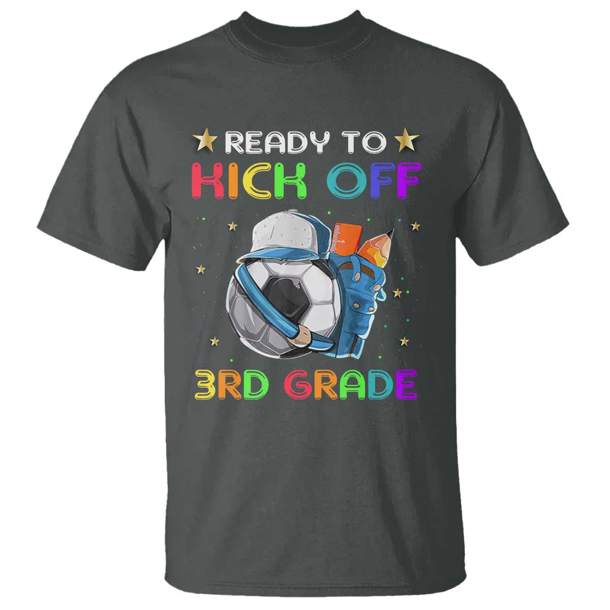 Ready To Kick Off 3rd Grade T Shirt Back To School Soccer  Backpacks Ruller Pencil - Wonder Print Shop