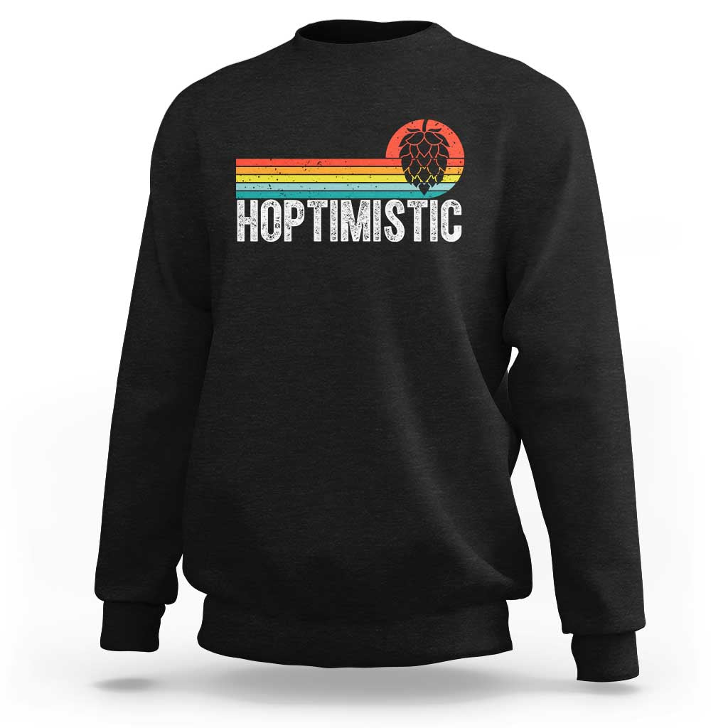 Funny Hops Craft Beer Lover Sweatshirt Hoptimistic Retro Vintage Home Brewing - Wonder Print Shop
