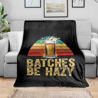 Funny Batches Be Hazy Throw Blanket Craft Beer For Home Brewing - Wonder Print Shop