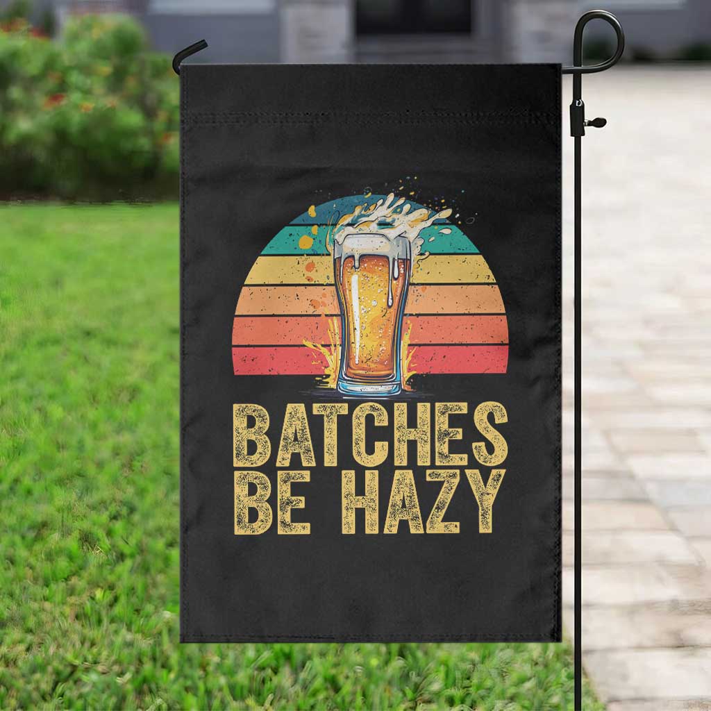 Funny Batches Be Hazy Garden Flag Craft Beer For Home Brewing - Wonder Print Shop