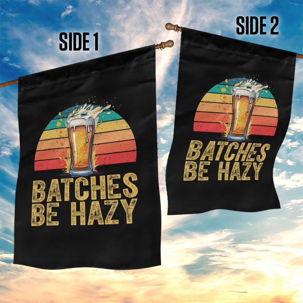 Funny Batches Be Hazy Garden Flag Craft Beer For Home Brewing - Wonder Print Shop