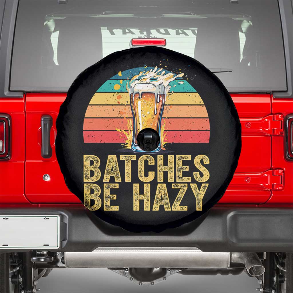 Funny Batches Be Hazy Spare Tire Cover Craft Beer For Home Brewing - Wonder Print Shop
