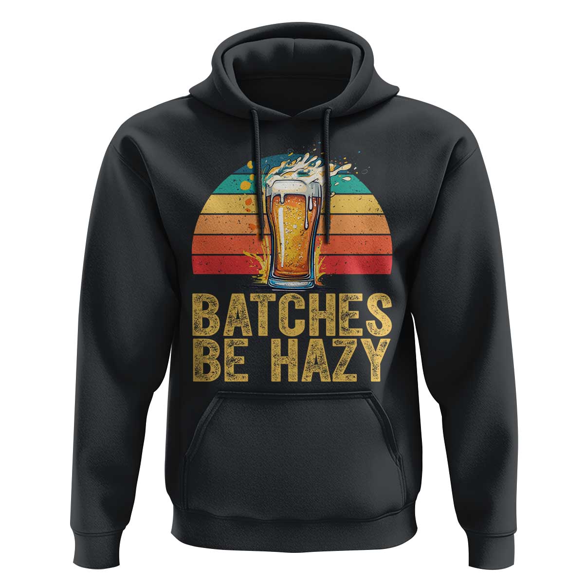 Funny Batches Be Hazy Hoodie Craft Beer For Home Brewing - Wonder Print Shop