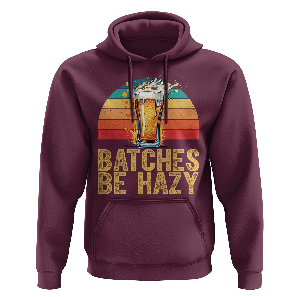 Funny Batches Be Hazy Hoodie Craft Beer For Home Brewing - Wonder Print Shop