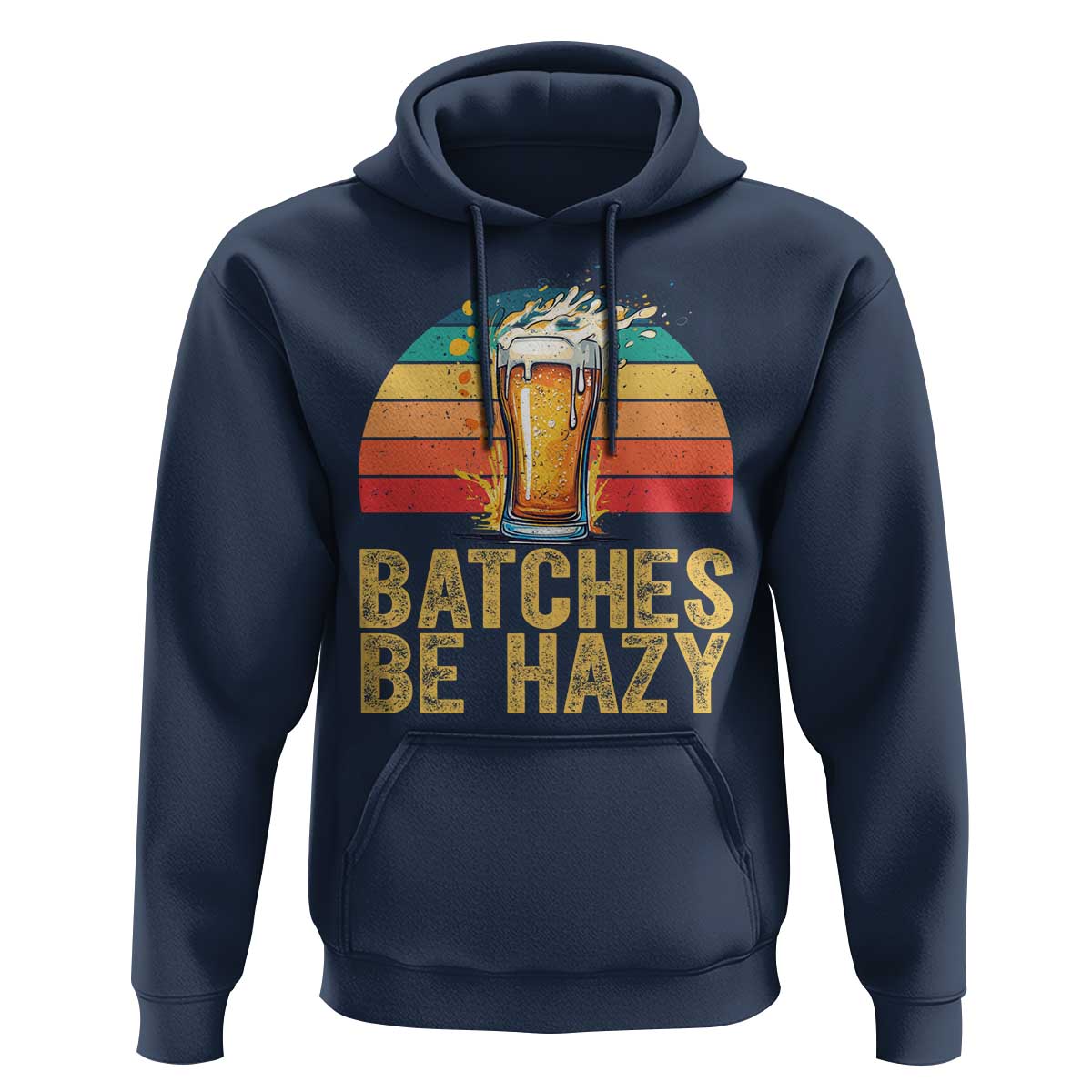 Funny Batches Be Hazy Hoodie Craft Beer For Home Brewing - Wonder Print Shop