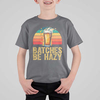 Funny Batches Be Hazy T Shirt For Kid Craft Beer For Home Brewing - Wonder Print Shop