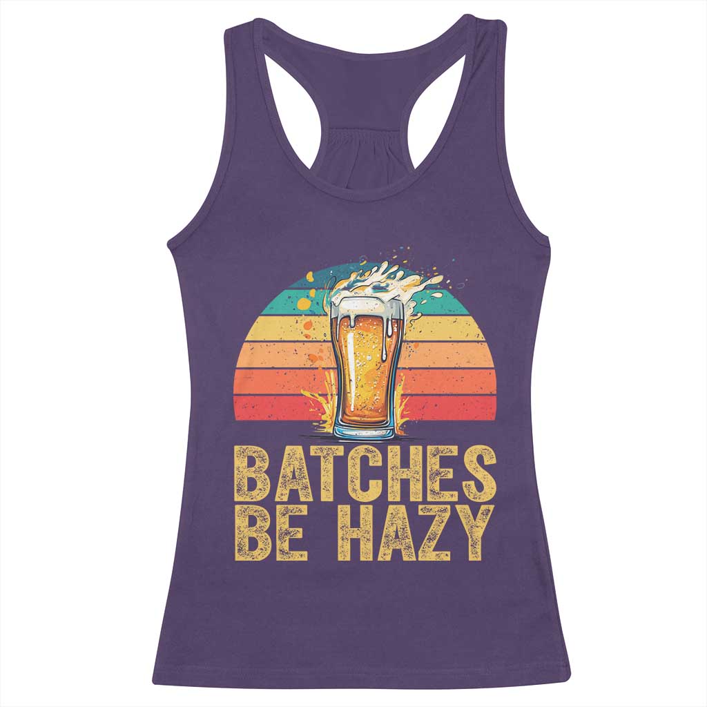 Funny Batches Be Hazy Racerback Tank Top Craft Beer For Home Brewing - Wonder Print Shop