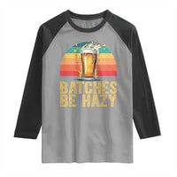 Funny Batches Be Hazy Raglan Shirt Craft Beer For Home Brewing - Wonder Print Shop