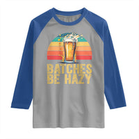 Funny Batches Be Hazy Raglan Shirt Craft Beer For Home Brewing - Wonder Print Shop