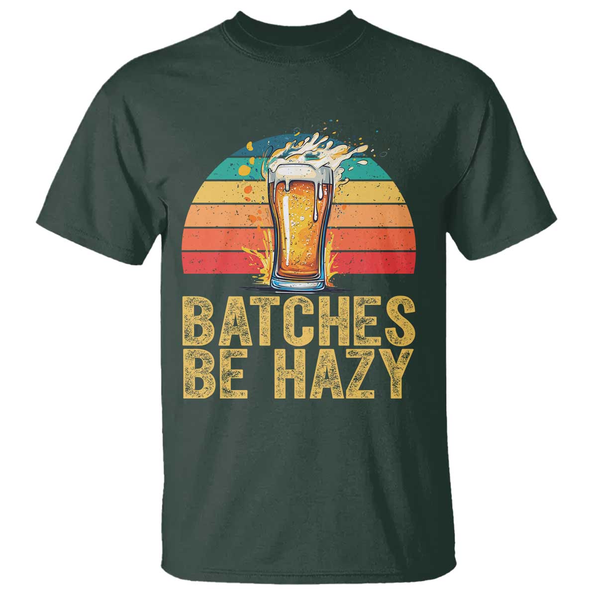 Funny Batches Be Hazy T Shirt Craft Beer For Home Brewing - Wonder Print Shop
