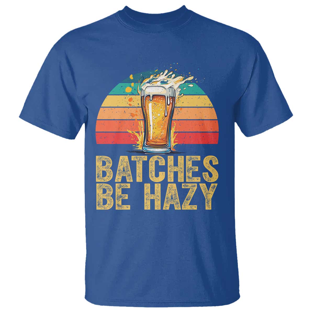 Funny Batches Be Hazy T Shirt Craft Beer For Home Brewing - Wonder Print Shop