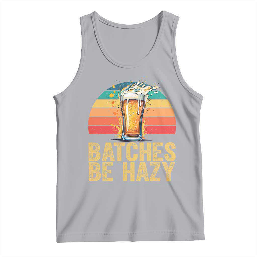 Funny Batches Be Hazy Tank Top Craft Beer For Home Brewing - Wonder Print Shop