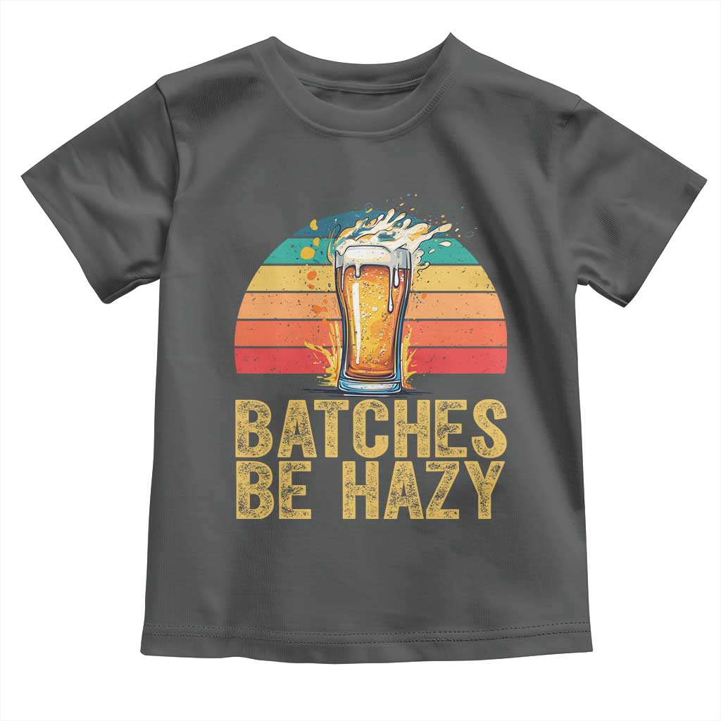 Funny Batches Be Hazy Toddler T Shirt Craft Beer For Home Brewing - Wonder Print Shop