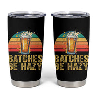Funny Batches Be Hazy Tumbler Cup Craft Beer For Home Brewing - Wonder Print Shop